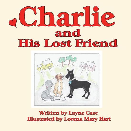 Cover for Layne Case · Charlie and His Lost Friend (Paperback Book) (2015)