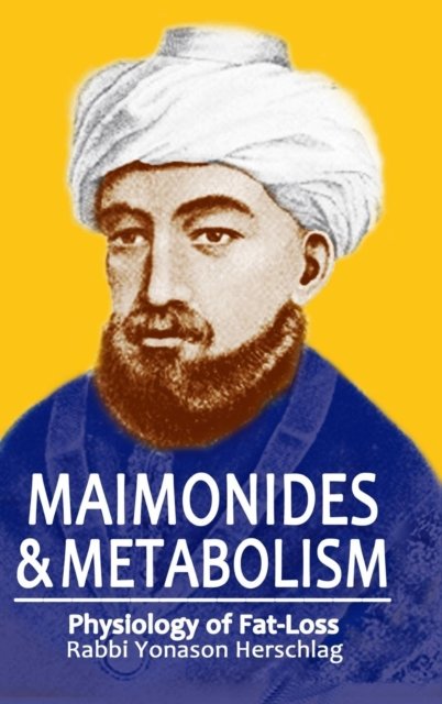 Cover for Yonason Herschlag · Maimonides &amp; Metabolism (Hardcover bog) (2016)