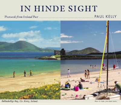 In Hinde Sight: Postcards from Ireland Past - Paul Kelly - Livres - Gill - 9780717190041 - 27 août 2021