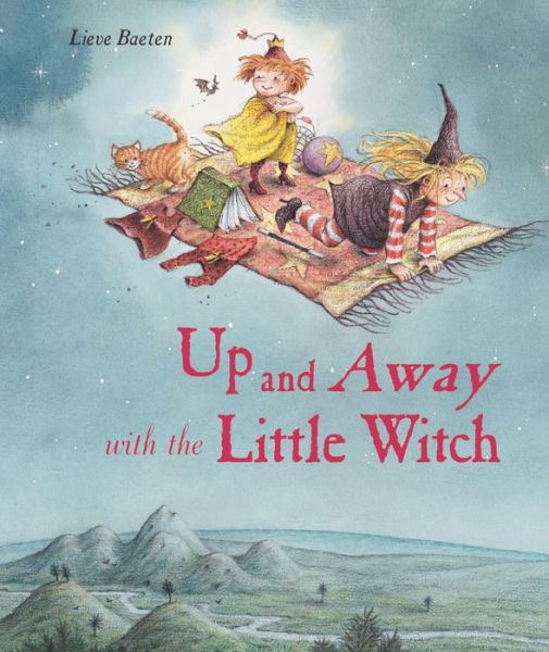 Cover for Lieve Baeten · Up and Away With the Little Witch (Hardcover Book) (2012)