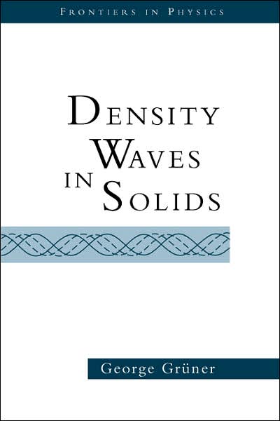 Cover for George Gruner · Density Waves In Solids - Frontiers in Physics (Paperback Book) [New edition] (2000)