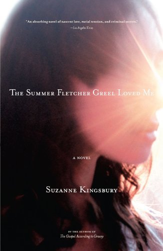 Cover for Suzanne Kingsbury · The Summer Fletcher Greel Loved Me: a Novel (Paperback Book) (2003)