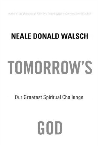 Cover for Neale Donald Walsch · Tomorrow's God: Our Greatest Spiritual Challenge (Paperback Book) [Reprint edition] (2005)