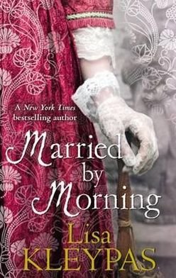 Married by Morning - The Hathaways - Lisa Kleypas - Bücher - Little, Brown Book Group - 9780749953041 - 7. Oktober 2010