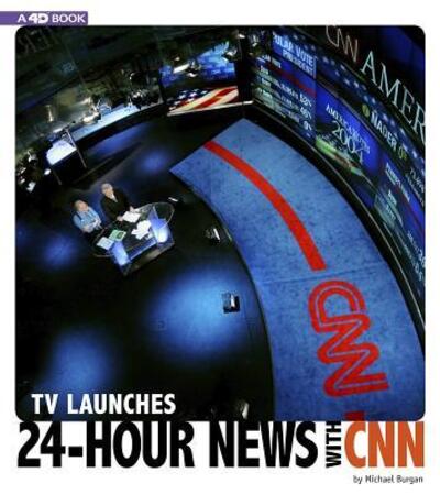 Cover for Michael Burgan · TV Launches 24-Hour News with CNN (Book) (2019)