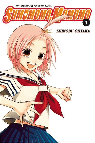 Sumomomo, Momomo, Vol. 1: The Strongest Bride on Earth - Shinobu Ohtaka - Books - Little, Brown & Company - 9780759530041 - May 12, 2009