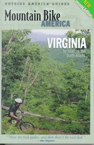 Mountain Bike America: Virginia, 2nd: An Atlas of Virginia's Greatest Off-Road Bicycle Rdes - Mountain Bike America Guidebooks - Scott Adams - Books - Rowman & Littlefield - 9780762707041 - May 1, 2000