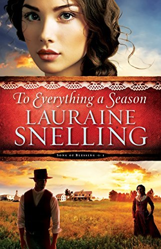 To Everything a Season - Lauraine Snelling - Bücher - Baker Publishing Group - 9780764211041 - 21. Oktober 2014