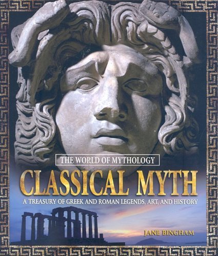 Classical Myth: A Treasury of Greek and Roman Legends, Art, and History: A Treasury of Greek and Roman Legends, Art, and History - Jane Bingham - Książki - Taylor & Francis Ltd - 9780765681041 - 15 września 2007