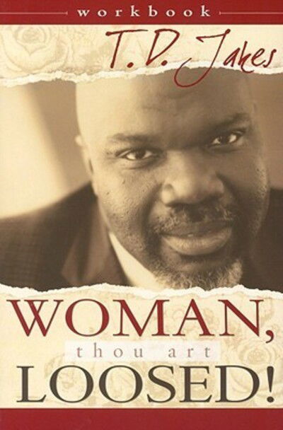 Woman, Thou Art Loosed Workbook - T. D. Jakes - Books - Destiny Image Publishers - 9780768424041 - December 1, 2006