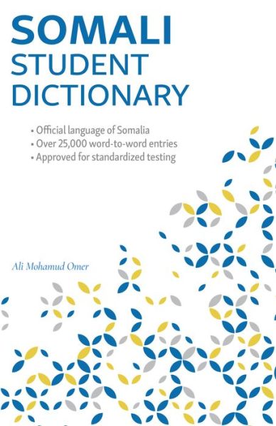 Cover for Ali Mohamud Omer · Somali Student Dictionary : English-Somali/ Somali-English (Paperback Book) (2019)