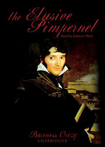 Cover for Baroness Orczy · The Elusive Pimpernel (Audiobook (CD)) [Unabridged edition] (2007)