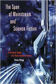 Cover for Peter Brigg · The Span of Mainstream and Science Fiction: A Critical Study of a New Literary Genre (Pocketbok) (2002)