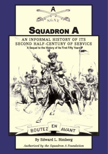 Cover for Edward L. Bimberg · Squadron A: an Informal History of Its Second Half-century of Service: a Sequel to the History of Its First Fifty Years (Pocketbok) (2009)