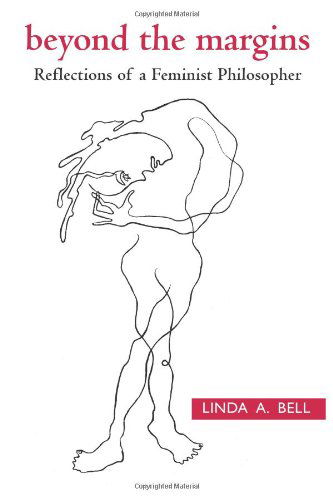 Cover for Linda A. Bell · Beyond the Margins: Reflections of a Feminist Philosopher (Suny Series, Feminist Philosophy) (Paperback Book) (2003)