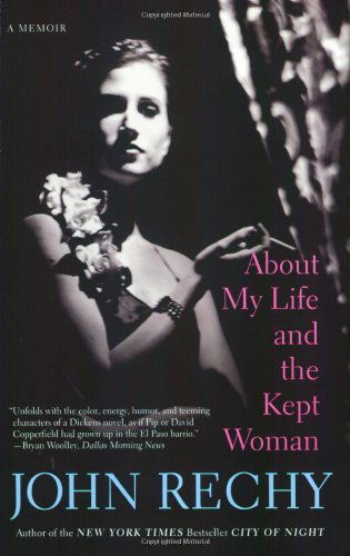 Cover for John Rechy · About My Life and the Kept Woman (Paperback Book) [Reprint edition] (2009)