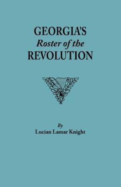 Cover for Lucian Lamar Knight · Georgia's Roster of the Revolution (#3245) (Taschenbuch) (2012)