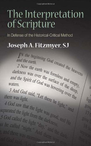 Cover for Fitzmyer, Joseph A., SJ · The Interpretation of Scripture: In Defense of the Historical-Critical Method (Paperback Book) (2008)