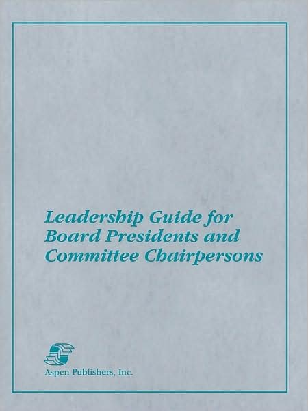 Leadership Gd BD Pres / Comm Ch 3r - Aspen - Książki - Jones and Bartlett Publishers, Inc - 9780834204041 - 1993