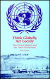 Cover for Ken Coates · Think Globally, Act Locally: United Nations and the Peace Movements (Paperback Book) (2012)