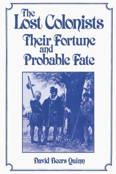 Cover for David B. Quinn · Lost Colonists: Their Fortune and Probable Fate (Paperback Book) (1984)