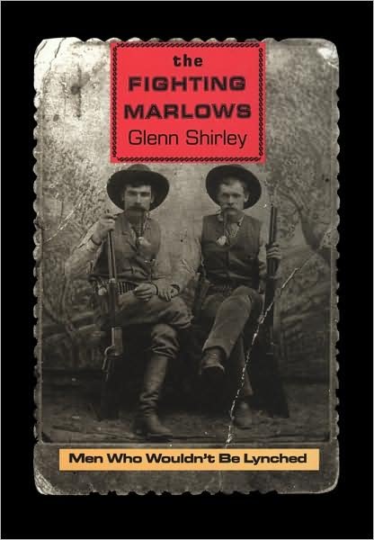 Cover for Glenn Shirley · The Fighting Marlows: Men Who Wouldn't be Lynched (Paperback Book) (2009)
