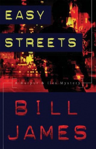 Cover for Bill James · Easy Streets: A Harpur and Iles Mystery (Pocketbok) (2006)