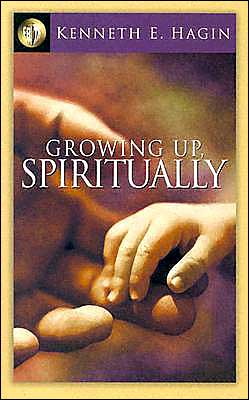 Cover for Kenneth E. Hagin · Growing Up Spiritually (Paperback Book) (1976)