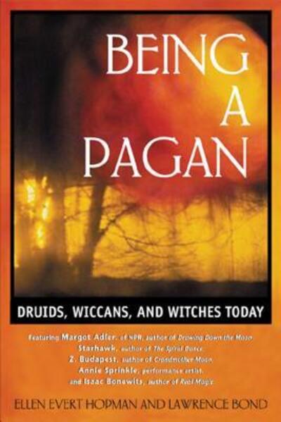 Cover for Ellen Evert Hopman · Being a Pagan: Druids Wiccans and Witches Today (Paperback Book) [New edition] (2001)