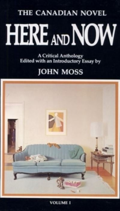 Cover for John Moss · The Canadian Novel Here and Now: A Critical Anthology (Paperback Book) (1983)