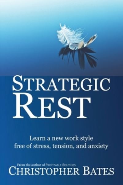 Cover for Christopher Bates · Strategic Rest (Paperback Book) (2016)