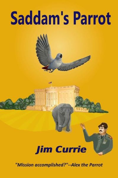 Cover for Jim Currie · Saddam's Parrot (Paperback Book) (2017)