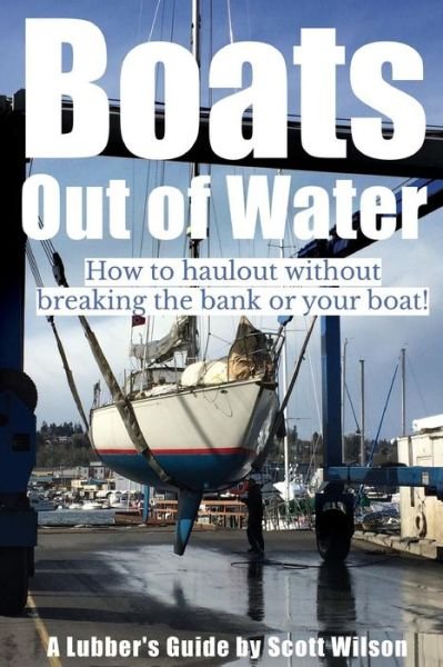 Cover for Scott Wilson · Boats Out of Water (Taschenbuch) (2017)