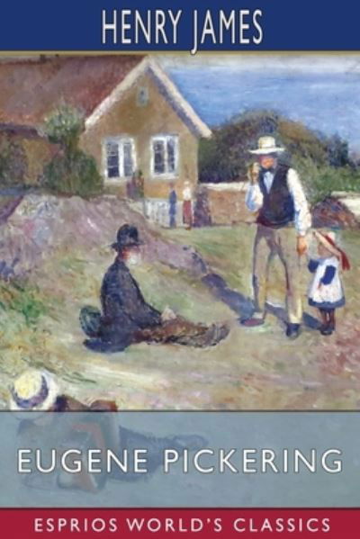 Cover for Henry James · Eugene Pickering (Esprios Classics) (Pocketbok) (2024)