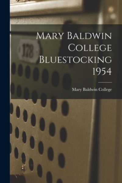 Cover for Mary Baldwin College · Mary Baldwin College Bluestocking 1954 (Paperback Book) (2021)