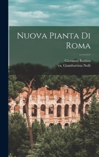 Cover for Giambattista Ca 1692-1756 Nolli · Nuova Pianta Di Roma (Bok) (2022)