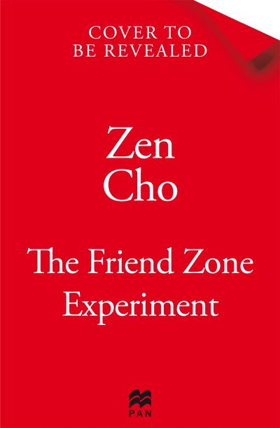 Cover for Zen Cho · The Friend Zone Experiment: A sweet, second-chance friends-to-lovers romance from the author of Spirits Abroad (Taschenbuch) (2024)