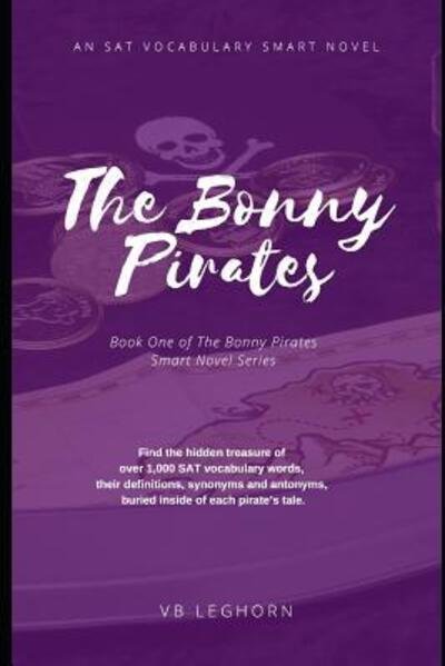 Cover for VB Leghorn · The Bonny Pirates : An SAT Vocabulary Smart Novel (Paperback Bog) (2019)