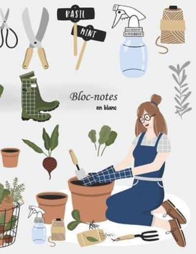 Bloc-notes en blanc - Cahier vierge A4 jardinage - Books - Independently published - 9781079536041 - July 9, 2019