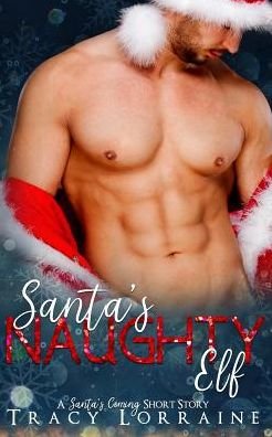 Cover for Tracy Lorraine · Santa's Naughty Elf (Paperback Book) (2019)