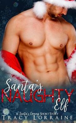 Cover for Tracy Lorraine · Santa's Naughty Elf (Taschenbuch) (2019)