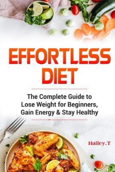 Cover for Hailey T · Effortless Diet (Paperback Book) (2019)