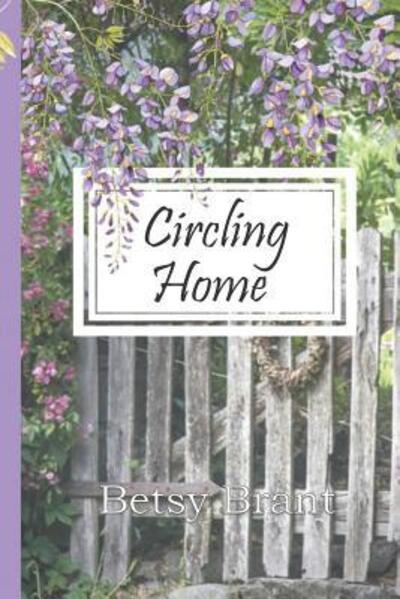 Betsy Brant · Circling Home (Paperback Book) (2019)