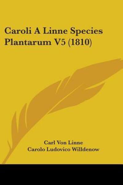 Cover for Carl Von Linne · Caroli A Linne Species Plantarum V5 (1810) (Paperback Book) (2009)