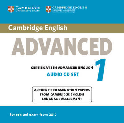 Cover for Cela · Cambridge English Advanced 1 for Revised Exam from 2015 Audio CDs (2): Authentic Examination Papers from Cambridge English Language Assessment - CAE Practice Tests (Audiobook (CD)) (2014)