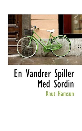 Cover for Knut Hamsun · En Vandrer Spiller med Sordin (Paperback Bog) (2009)