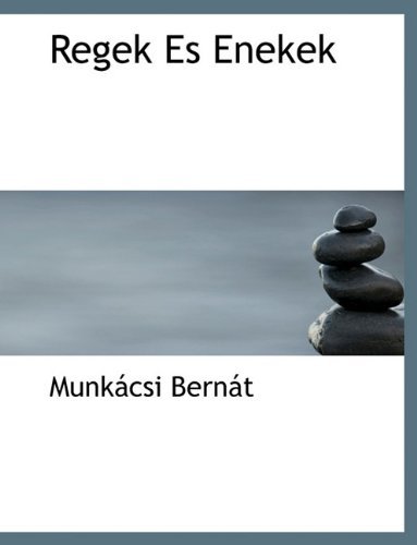 Cover for Munkácsi Bernát · Regek Es Enekek (Gebundenes Buch) [Hungarian edition] (2010)