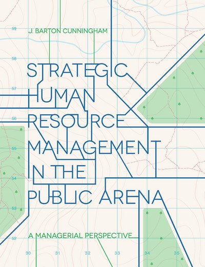 Cover for John Cunningham · Strategic Human Resource Management in the Public Arena: A Managerial Perspective (Paperback Book) [1st ed. 2016 edition] (2016)