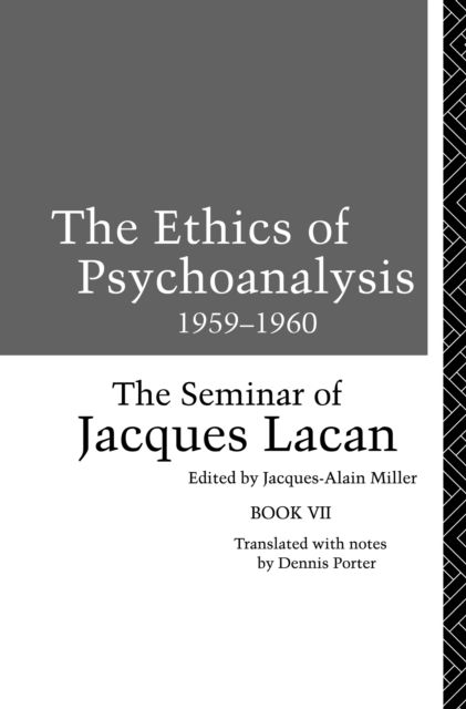 Cover for Jacques Lacan · The Ethics of Psychoanalysis 1959-1960: The Seminar of Jacques Lacan (Hardcover Book) (2016)