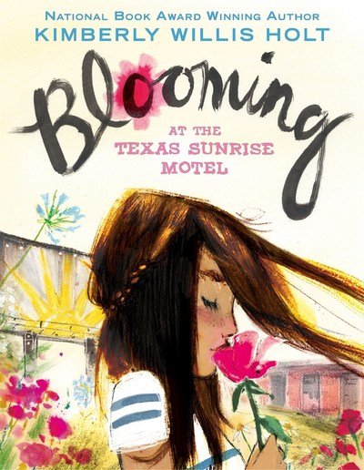 Cover for Kimberly Willis Holt · Blooming at the Texas Sunrise Motel (Pocketbok) (2018)
